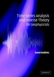 Cover of: Time Series Analysis and Inverse Theory for Geophysicists by David Gubbins