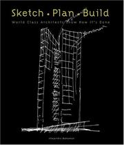 Cover of: Sketch Plan Build: World Class Architects Show How It's Done