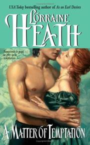 Cover of: A Matter of Temptation (Avon Romantic Treasure) by Lorraine Heath, Lorraine Heath