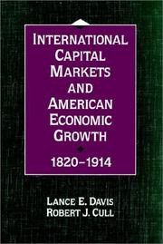 Cover of: International Capital Markets and American Economic Growth, 18201914 | Lance E. Davis