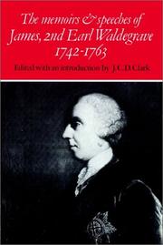 Cover of: The Memoirs and Speeches of James, 2nd Earl Waldegrave 17421763 by J. C. D. Clark