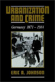 Cover of: Urbanization and Crime: Germany 18711914