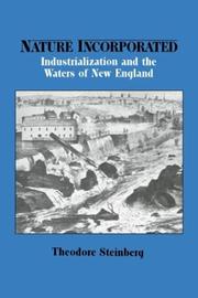Cover of: Nature Incorporated: Industrialization and the Waters of New England (Studies in Environment and History)