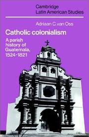 Cover of: Catholic Colonialism by Adriaan C. van Oss