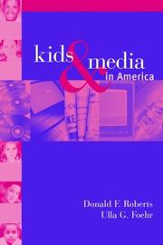 Cover of: Kids and media in America by Donald F. Roberts