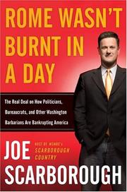 Cover of: Rome Wasn't Burnt in a Day by Joe Scarborough