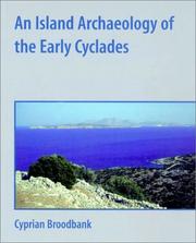 An Island Archaeology of the Early Cyclades by Cyprian Broodbank