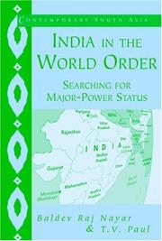 Cover of: India in the World Order: Searching for Major-Power Status (Contemporary South Asia)
