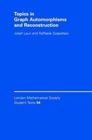 Cover of: Topics in Graph Automorphisms and Reconstruction (London Mathematical Society Student Texts) by Josef Lauri, Raffaele Scapellato