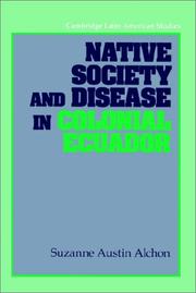Cover of: Native Society and Disease in Colonial Ecuador