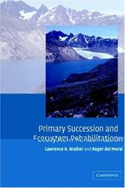 Cover of: Primary Succession and Ecosystem Rehabilitation (Cambridge Studies in Ecology)