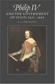 Cover of: Philip IV and the Government of Spain, 16211665 by R. A. Stradling