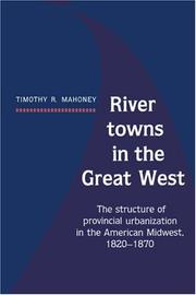 Cover of: River Towns in the Great West by Timothy R. Mahoney