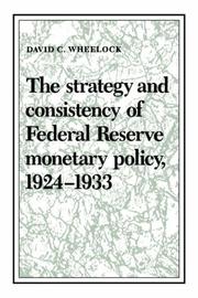 Cover of: The Strategy and Consistency of Federal Reserve Monetary Policy, 19241933 (Studies in Macroeconomic History)