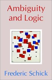 Cover of: Ambiguity and Logic by Frederic Schick