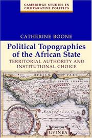 Cover of: Political Topographies of the African State: Territorial Authority and Institutional Choice (Cambridge Studies in Comparative Politics)