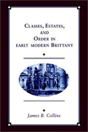 Cover of: Classes, Estates and Order in Early-Modern Brittany by James B. Collins