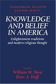 Cover of: Knowledge and Belief in America: Enlightenment Traditions and Modern Religious Thought (Woodrow Wilson Center Press)