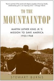 Cover of: To the Mountaintop: Martin Luther King Jr.'s Mission to Save America by Stewart Burns, Stewart Burns