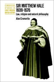 Cover of: Sir Matthew Hale, 16091676: Law, Religion and Natural Philosophy (Cambridge Studies in Early Modern British History)