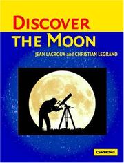 Cover of: Discover the Moon by Jean Lacroux, Christian Legrand