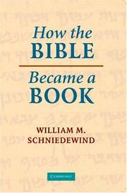 Cover of: How the Bible Became a Book: The Textualization of Ancient Israel