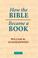 Cover of: How the Bible Became a Book