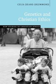 Cover of: Genetics and Christian Ethics (New Studies in Christian Ethics)