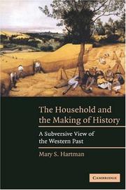 Cover of: The household and the making of history: a subversive view of the Western past