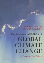 Cover of: The Science and Politics of Global Climate Change by Andrew Dessler, Edward A. Parson