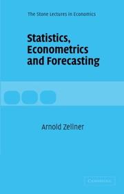 Cover of: Statistics, Econometrics and Forecasting (The Stone Lectures in Economics) by Arnold Zellner