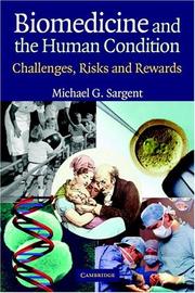 Cover of: Biomedicine and the Human Condition by Michael G. Sargent