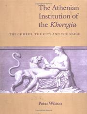 Cover of: The Athenian Institution of the Khoregia: The Chorus, the City and the Stage