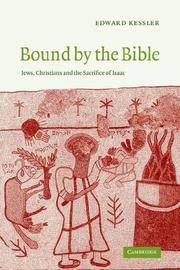 Cover of: Bound by the Bible: Jews, Christians and the Sacrifice of Isaac