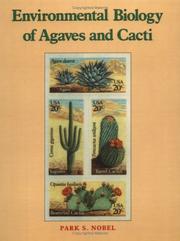 Cover of: Environmental Biology of Agaves and Cacti by Park S. Nobel