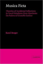 Cover of: Musica ficta: theories of accidental inflections in vocal polyphony from Marchetto da Padova to Gioseffo Zarlino