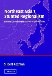 Cover of: Northeast Asia's Stunted Regionalism: Bilateral Distrust in the Shadow of Globalization