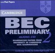 Cover of: Cambridge BEC Preliminary 2 Audio CD: Examination papers from University of Cambridge ESOL Examinations (BEC Practice Tests)