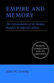 Cover of: Empire and Memory: The Representation of the Roman Republic in Imperial Culture (Roman Literature and its Contexts)