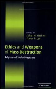Cover of: Ethics and Weapons of Mass Destruction: Religious and Secular Perspectives (The Ethikon Series in Comparative Ethics)