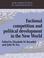 Cover of: Factional Competition and Political Development in the New World (New Directions in Archaeology)