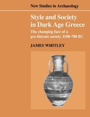 Cover of: Style and Society in Dark Age Greece by James Whitley