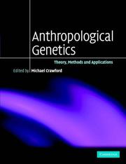 Cover of: Anthropological Genetics: Theory, Methods and Applications