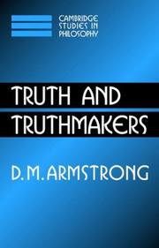 Cover of: Truth and Truthmakers (Cambridge Studies in Philosophy) by D. M. Armstrong