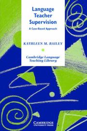 Cover of: Language Teacher Supervision: A Case-Based Approach (Cambridge Language Teaching Library)