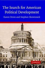 SEARCH FOR AMERICAN POLITICAL DEVELOPMENT by KAREN ORREN, Karen Orren, Stephen Skowronek