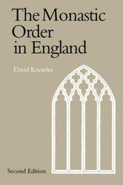 Cover of: The Monastic Order in England: A History of its Development from the Times of St Dunstan to the Fourth Lateran Council 9401216
