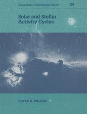 Cover of: Solar and Stellar Activity Cycles (Cambridge Astrophysics) by Peter R. Wilson
