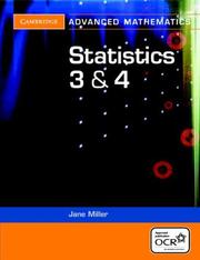 Cover of: Statistics 3 & 4 for OCR (Cambridge Advanced Level Mathematics) by Jane Miller