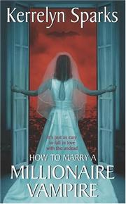 Cover of: How to marry a millionaire vampire by Kerrelyn Sparks